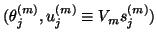$(\theta_j^{(m)}, {u}_j^{(m)}\equiv V_ms_j^{(m)})$
