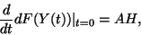 \begin{displaymath}\frac{d}{dt}dF(Y(t))\vert _{t=0} = AH,\end{displaymath}