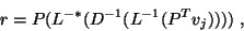 \begin{displaymath}
r=P(L^{-\ast}(D^{-1}(L^{-1}(P^Tv_j))))\;,
\end{displaymath}