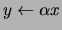 $ y \leftarrow \alpha x $
