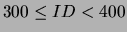 $300 \leq ID < 400$