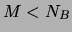 $M < N_B$