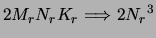 $2 M_r N_r K_r \Longrightarrow 2 {N_r}^3$