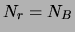 $N_r = N_B$