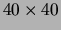 $40 \times 40$