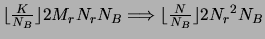$\lfloor \frac{K}{N_B} \rfloor 2 M_r N_r {N_B}
\Longrightarrow \lfloor \frac{N}{N_B} \rfloor 2 {N_r}^2 N_B$