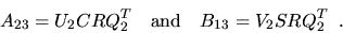 \begin{displaymath}
A_{23} = U_2 C R Q^T_2 \quad \mbox{and} \quad
B_{13} = V_2 S R Q^T_2 \; \; .
\end{displaymath}