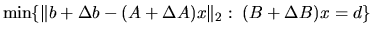 $\min\{\Vert b + \Delta b - (A + \Delta A)x \Vert _2: \; (B + \Delta B)x = d \} $