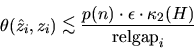 \begin{displaymath}
\theta ( \hat{z}_i , z_i ) \mathrel{\raisebox{-.75ex}{$\math...
...\frac{p(n) \cdot \epsilon \cdot \kappa_2 (H)}
{{\rm relgap}_i}
\end{displaymath}