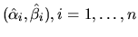 $({\hat{\alpha}}_i, {\hat{\beta}}_i), i = 1, \ldots, n$