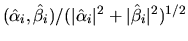 $({\hat{\alpha}}_i, {\hat{\beta}}_i) /
(\vert\hat{\alpha}_i\vert^2 + \vert\hat{\beta}_i\vert^2)^{1/2}$