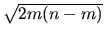 $\sqrt{2m(n -m)}$