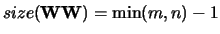 $size({\bf WW}) = \min(m,n)-1$