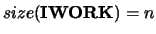 $size({\bf IWORK}) = n$