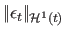 $ \vert\!\vert \epsilon_t \vert\!\vert _{{\cal H}^1(t)}$