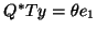 $Q^* T y = \theta e_1 $