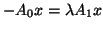 $-A_0 x = \lambda A_1 x$