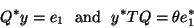 \begin{displaymath}
Q^* y = e_1 \ \ \mbox{and}
\ \ y^* T Q = \theta e_1^*
\end{displaymath}