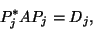 \begin{displaymath}
P_j^{\ast} A P_j = D_j,
\end{displaymath}