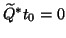 $\widetilde{Q}^\ast {t}_0=0$