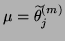 $\mu=\tilde\theta^{(m)}_j$