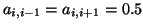 $a_{i,i-1} = a_{i,i+1}= 0.5$