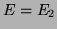 $E=E_2$