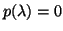 $p(\lambda)=0$