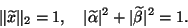 \begin{displaymath}
\Vert\wtd x\Vert _2 = 1, \quad \vert\wtd\alpha\vert^2+\vert\wtd\beta\vert^2=1.
\end{displaymath}