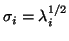 $\sigma_i = \lambda_i^{1/2}$