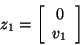 \begin{displaymath}
z_1 = \bmat{c} 0 \\ v_1 \emat
\end{displaymath}