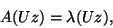 \begin{displaymath}
A(Uz)=\lambda (Uz),
\end{displaymath}