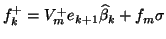 $ f_k^+ = V_m^+ e_{k+1} \hbeta_k + f_m \sigma $