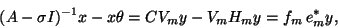 \begin{displaymath}
(A-\sigma I)^{-1}x - x \theta = CV_my - V_mH_my = f_m \, e^\ast_my,
\end{displaymath}