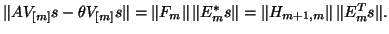 $ \Vert A V_{[m]} s - \theta V_{[m]} s \Vert = \Vert F_m \Vert \, \Vert E^{\ast}_m s \Vert
= \Vert H_{m+1,m} \Vert \, \Vert E^T_m s \Vert.$