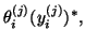 $\displaystyle \theta_i^{(j)} (y_i^{(j)})^{\ast},$