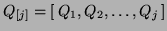 $Q_{[j]} =\left[\, Q_1, Q_2, \ldots, Q_j\, \right]$