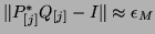 $\Vert P^{\ast}_{[j]} Q_{[j]} - I \Vert \approx \epsilon_M$