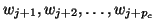 $w_{j+1},w_{j+2},\ldots,w_{j+p_c}$