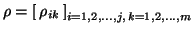 $\rho = \left[\, \rho_{ik} \, \right]_{i=1,2,\ldots,j,\, k=1,2,\ldots,m}$