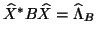 $\hat{X}^* B \hat{X}= \hat{\Lambda}_B$