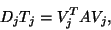 \begin{displaymath}
D_j T_j = V_j^T A V_j,
\end{displaymath}