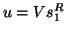 $u = Vs^R_1$