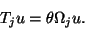 \begin{displaymath}T_j u = \theta \Omega_j u.\end{displaymath}