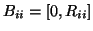 $B_{ii} = [ 0, R_{ii}]$