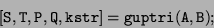 \begin{displaymath}
{\tt [S, T, P, Q, kstr] = guptri(A, B)};
\end{displaymath}