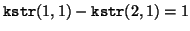 ${\tt kstr}(1,1) - {\tt kstr}(2,1) = 1$