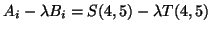 $A_i - \lambda B_i = S(4,5) - \lambda T(4,5)$