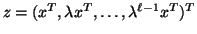 $z=(x^T,\lambda x^T,\ldots,\lambda^{\ell-1}x^T)^T$