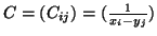 $C = (C_{ij})=(\frac{1}{x_i-y_j})$